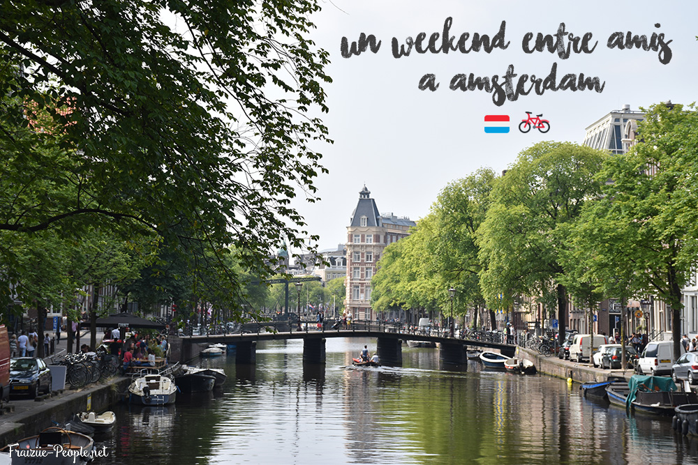 Un weekend entre amis à Amsterdam